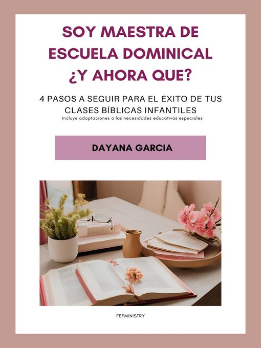 Title details for Soy Maestra de Escuela Dominical ¿Y ahora que? by Alvarado & Garcia - Available